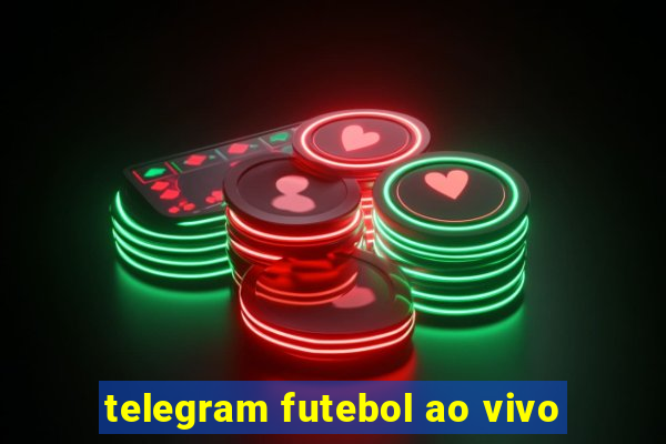 telegram futebol ao vivo